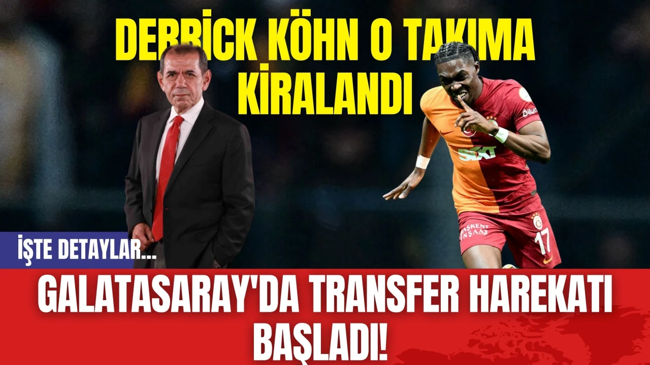 Galatasaray'da Transfer Harekatı Başladı! Derrick Köhn O Takıma Kiralandı