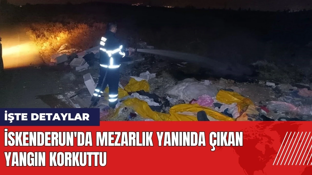 İskenderun'da mezarlık yanında çıkan yangın korkuttu