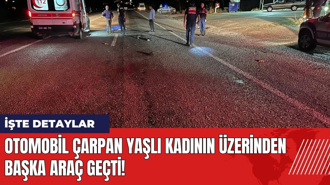 Otomobil çarpan yaşlı kadının üzerinden başka araç geçti!