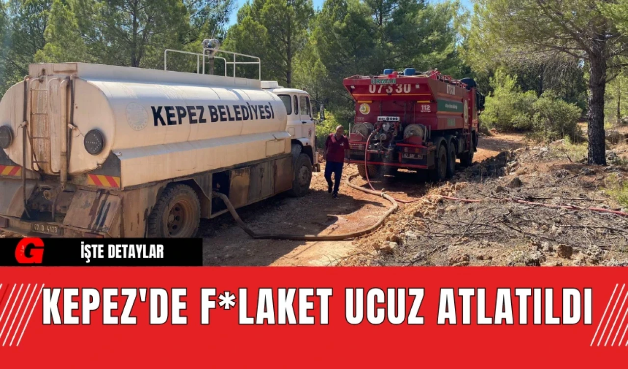 Kepez'de Felaket Ucuz Atlatıldı