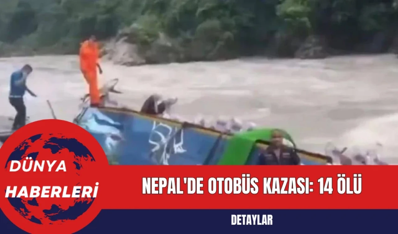 Nepal'de Otobüs Kazası: 14 Ölü