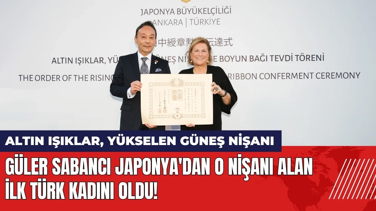 Güler Sabancı Japonya'dan o nişanı alan ilk Türk kadını oldu!