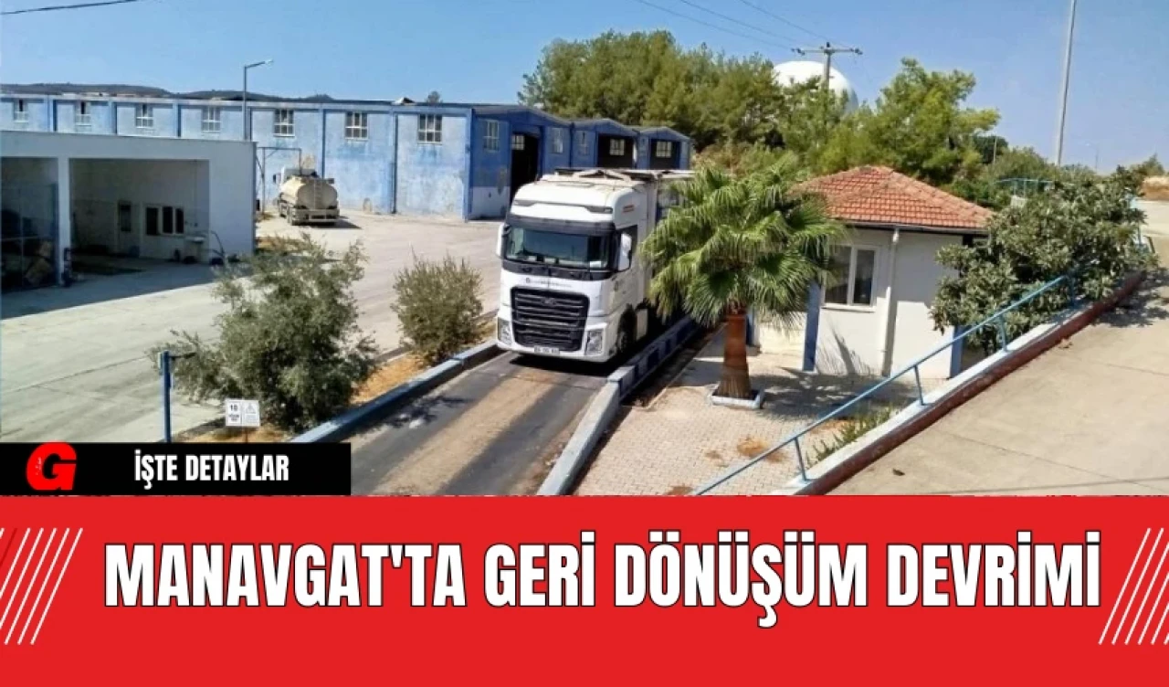 Manavgat'ta Geri Dönüşüm Devrimi