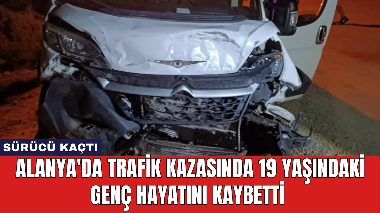 Alanya'da Trafik Kazasında 19 Yaşındaki Genç Hayatını Kaybetti