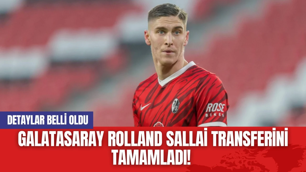 Galatasaray Rolland Sallai transferini tamamladı! Detaylar belli oldu