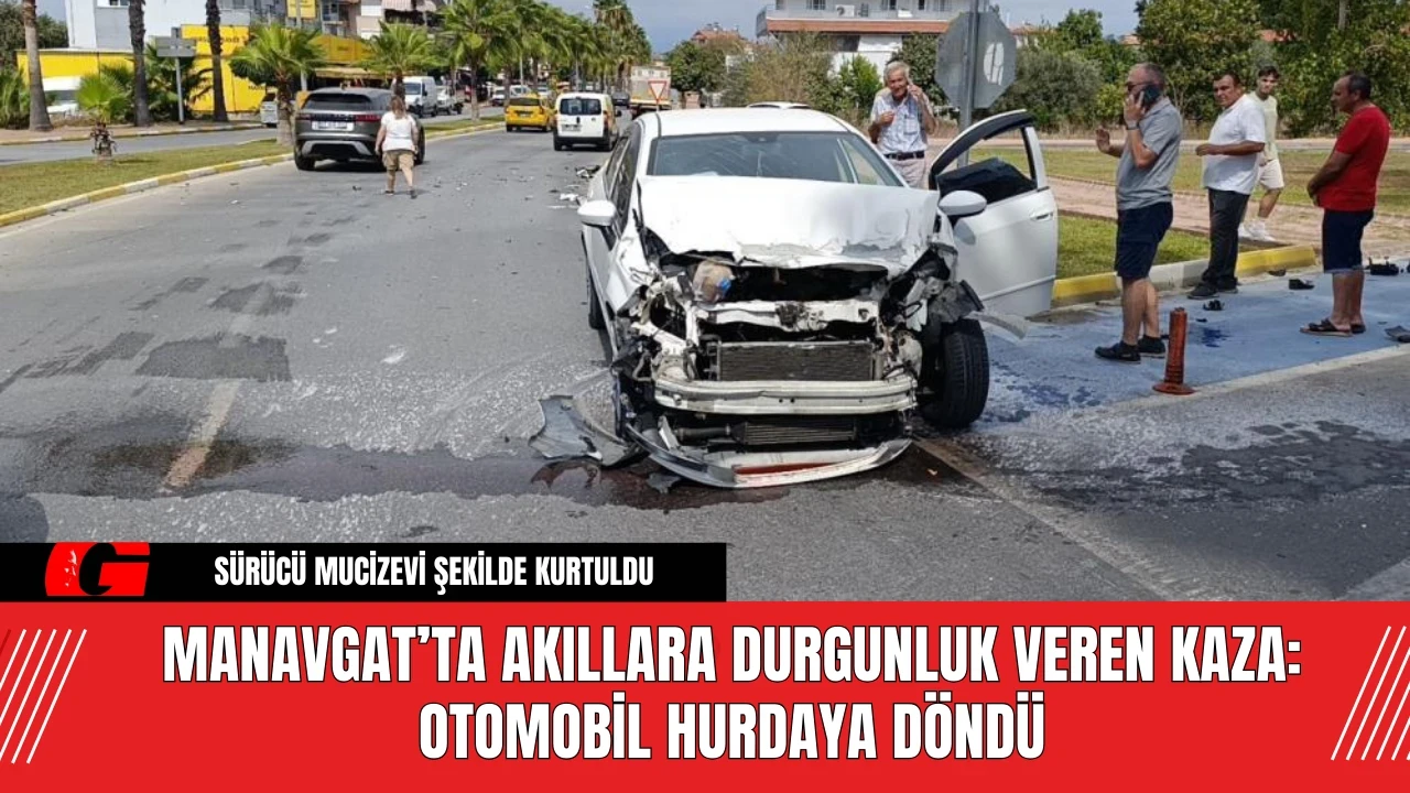 Manavgat’ta Akıllara Durgunluk Veren Kaza: Otomobil Hurdaya Döndü