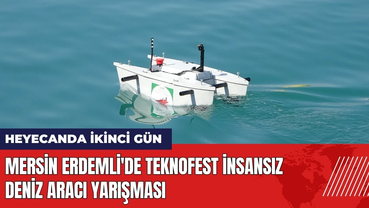 Mersin Erdemli'de TEKNOFEST İnsansız Deniz Aracı Yarışması