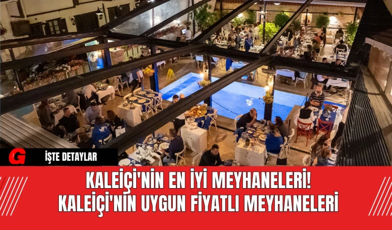 Kaleiçi'nin En İyi Meyhaneleri! Kaleiçi'nin Uygun Fiyatlı Meyhaneleri