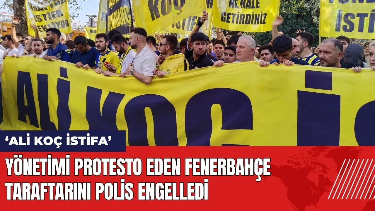 Yönetimi protesto eden Fenerbahçe taraftarını polis engelledi