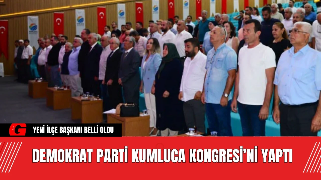 Demokrat Parti Kumluca Kongresi’ni yaptı