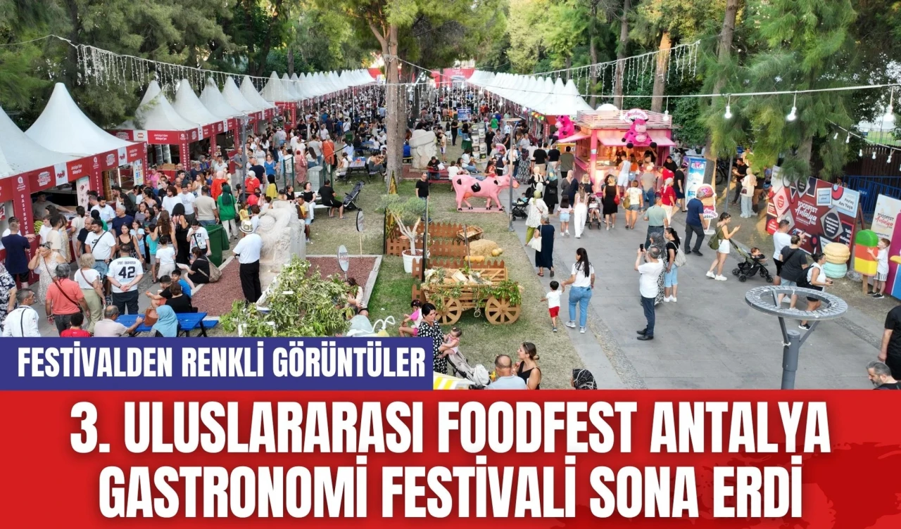 3. Uluslararası Foodfest Antalya Gastronomi Festivali Sona Erdi