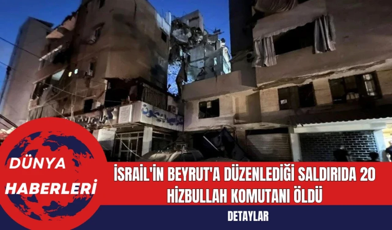 İsrail'in Beyrut'a Düzenlediği Saldırıda 20 Hizbullah Komutanı Öldü