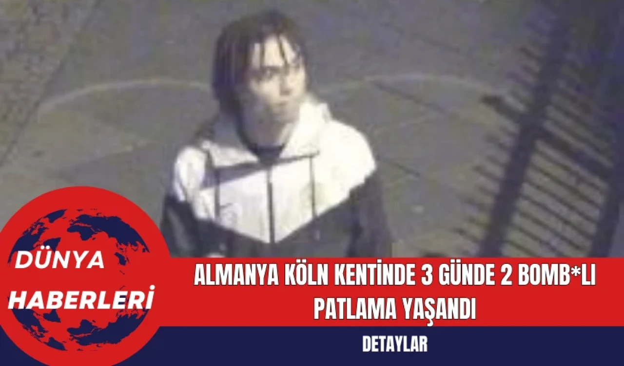 Almanya'nın Köln Kentinde 3 Günde 2 Bomb*lı Patlama Yaşandı