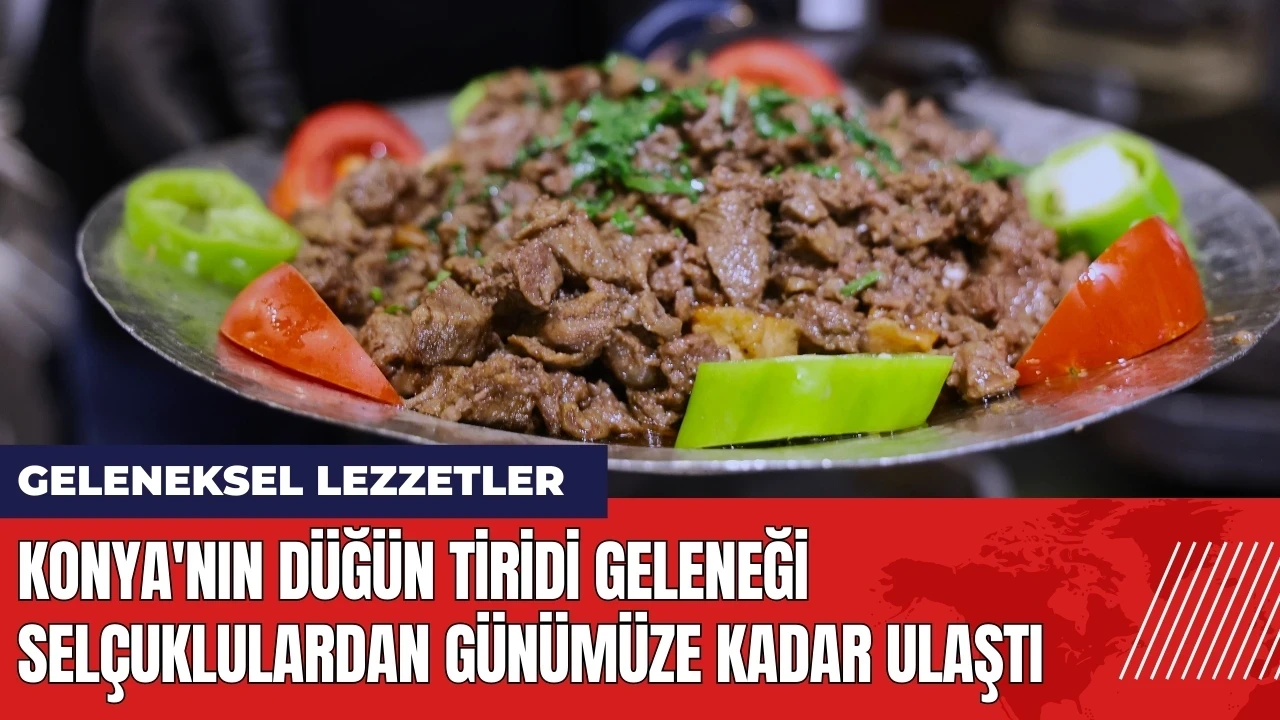 Konya'nın düğün tiridi geleneği Selçuklulardan günümüze kadar ulaştı