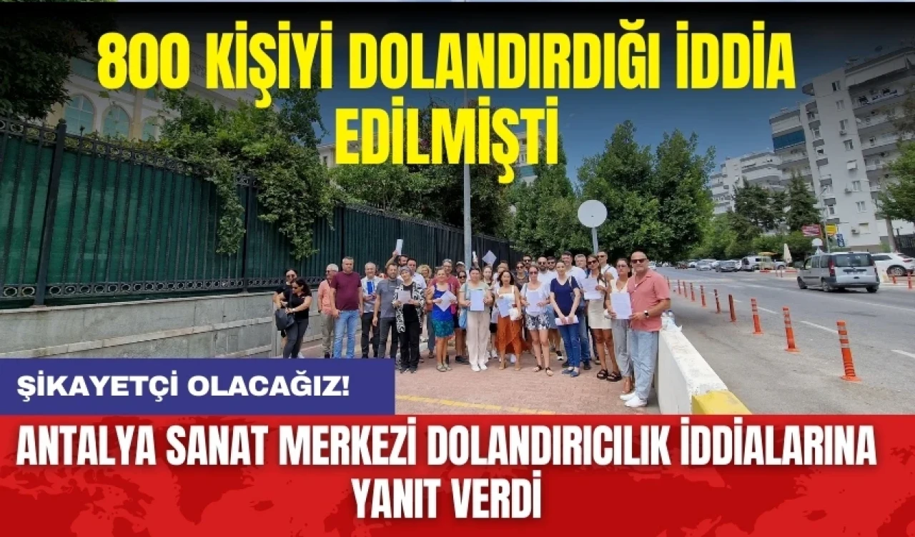 Antalya Sanat Merkezi dolandırıcılık iddialarına yanıt verdi: Şikayetçi olacağız