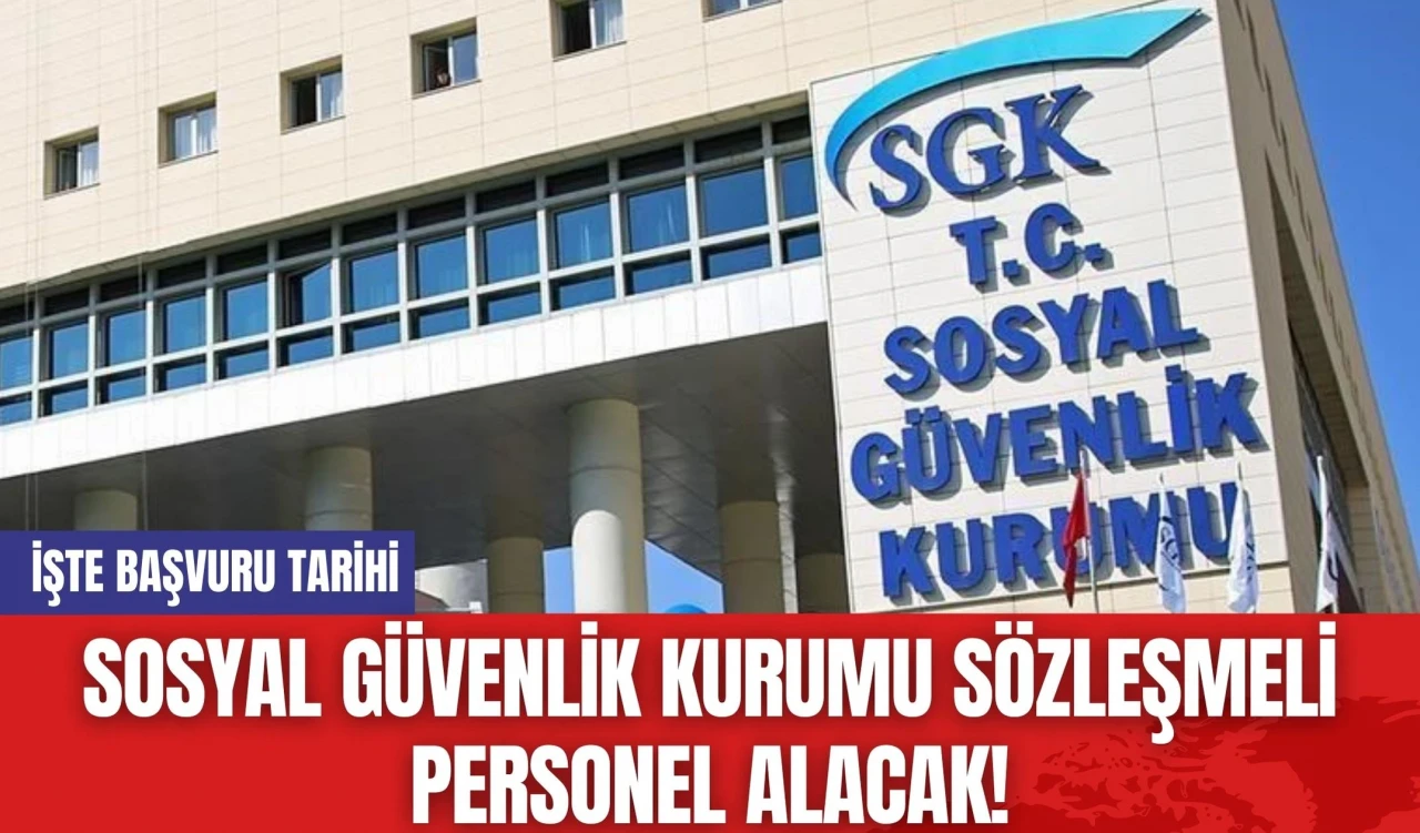 Sosyal Güvenlik Kurumu Sözleşmeli Personel Alacak!