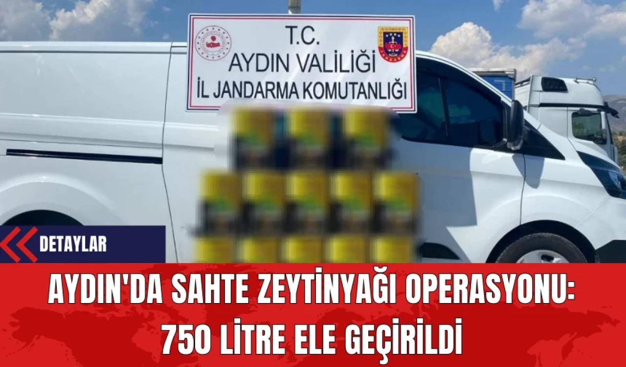 Aydın'da Sahte Zeytinyağı Operasyonu: 750 Litre Ele Geçirildi