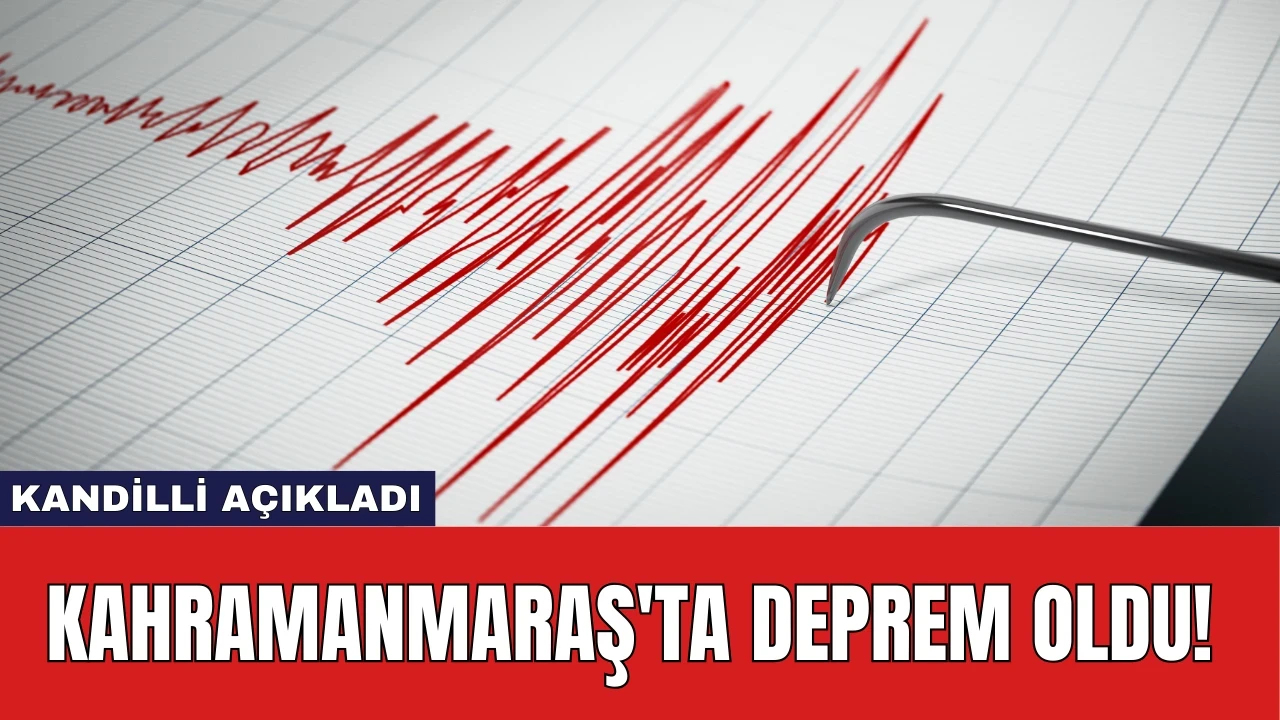 Kahramanmaraş'ta Deprem Oldu!