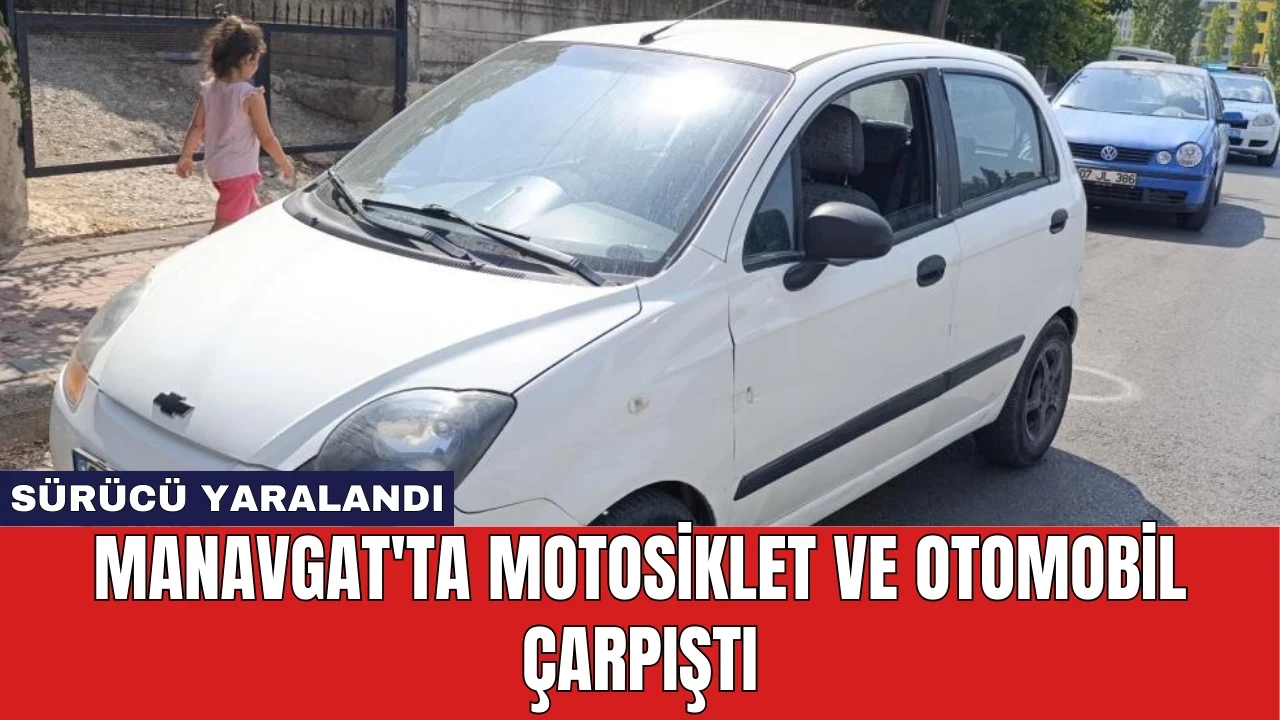 Manavgat'ta Motosiklet ve Otomobil Çarpıştı: Sürücü Yaralandı