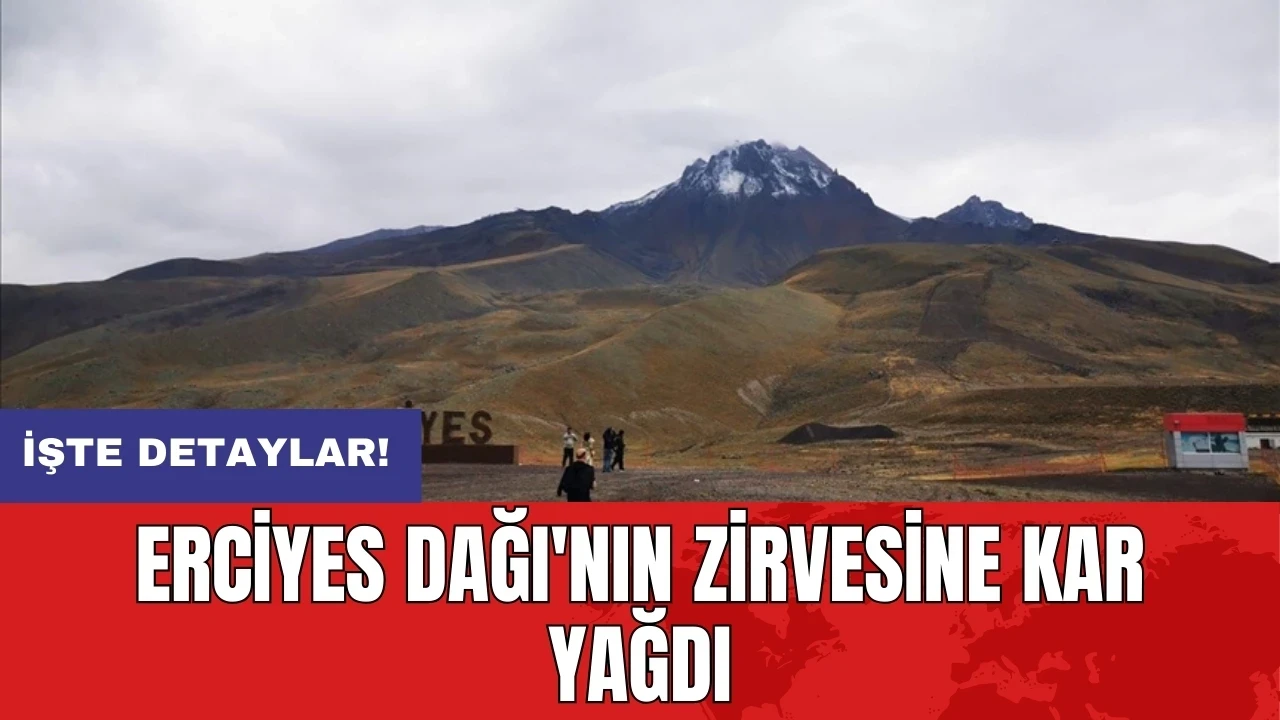 Erciyes Dağı'nın zirvesine kar yağdı