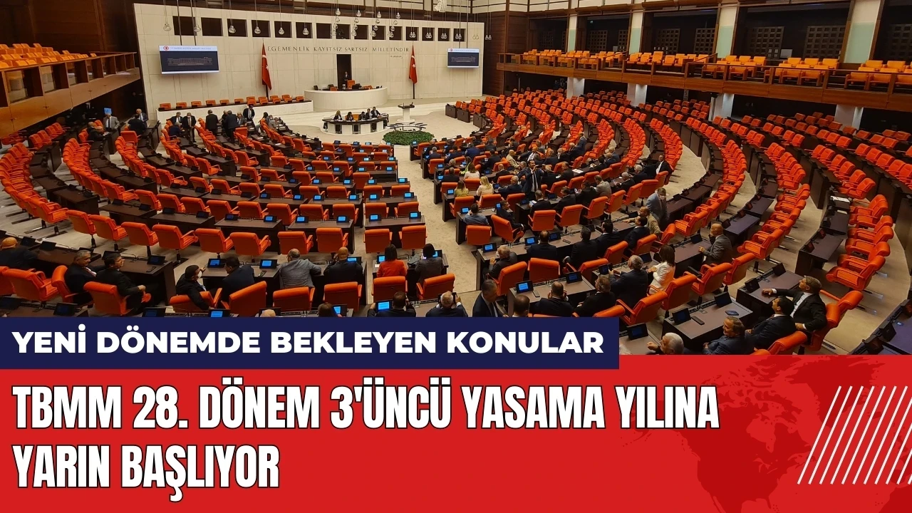 TBMM 28. Dönem 3'üncü yasama yılına yarın başlıyor