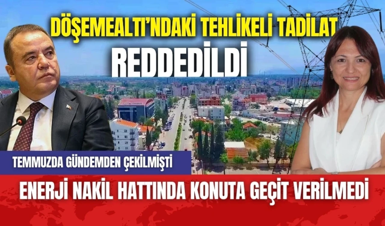 Tehlikeli tadilata Antalya Büyükşehir Belediye Meclisi geçit vermedi