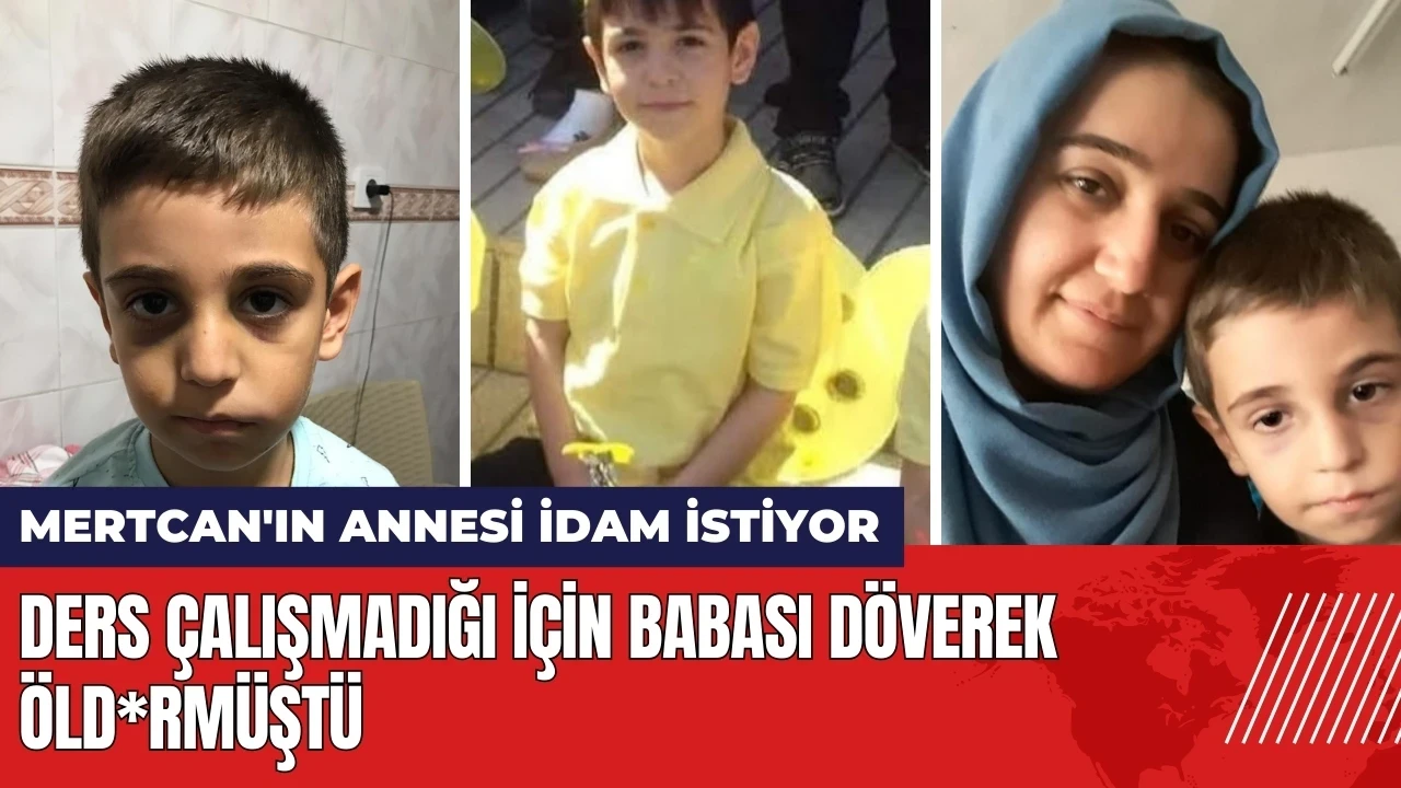 Ders çalışmadığı için babası öld*rmüştü Mertcan'ın annesi idam istiyor