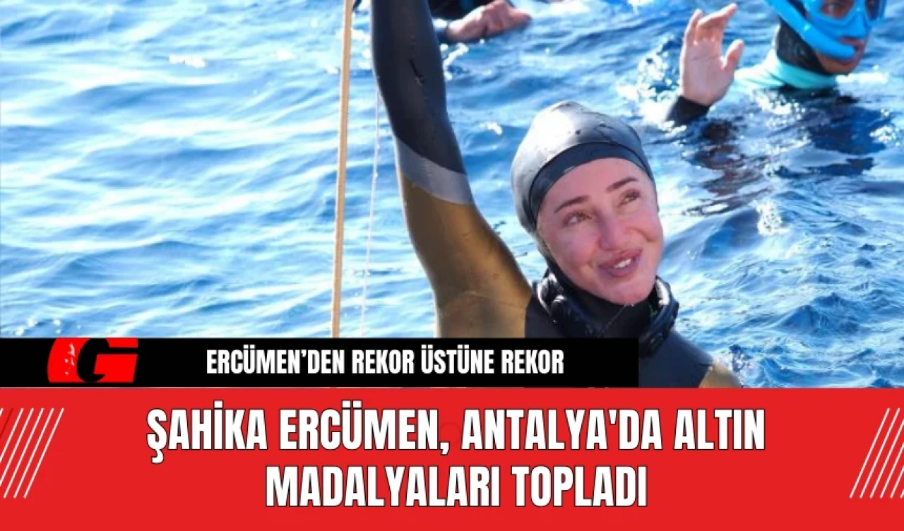 Şahika Ercümen, Antalya'da Altın Madalyaları Topladı