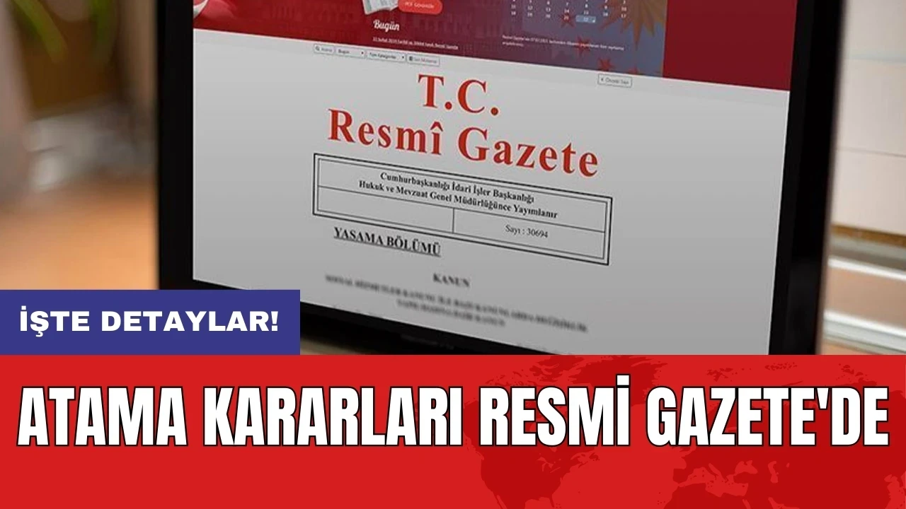 Atama kararları Resmi Gazete'de