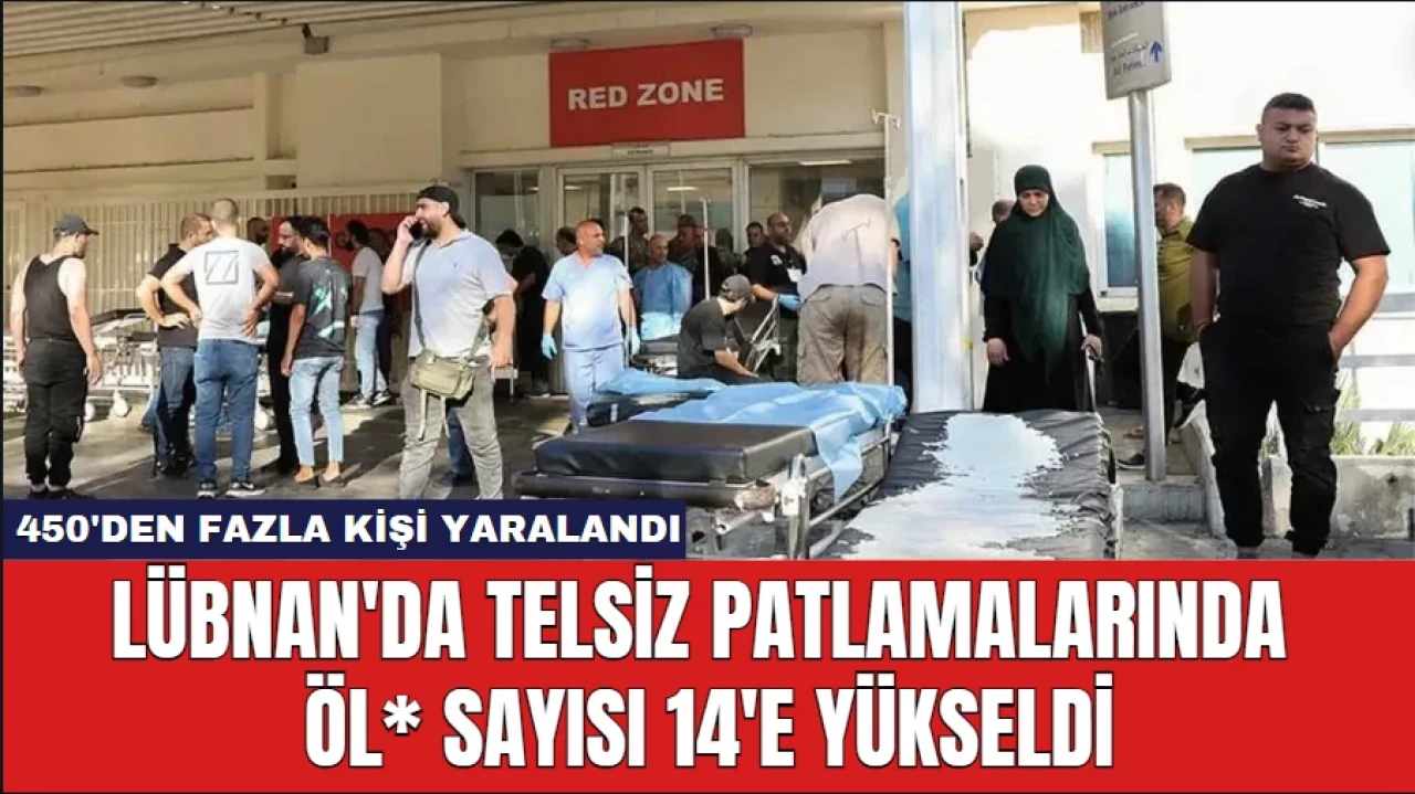 Lübnan'da Telsiz Patlamalarında Öl* Sayısı 14'e Yükseldi