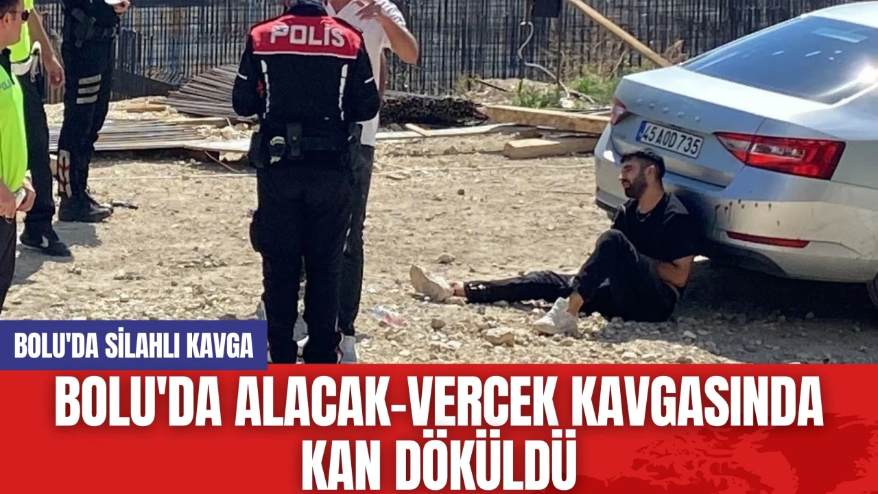 Bolu'da Alacak-Vercek Kavgasında Kan Döküldü