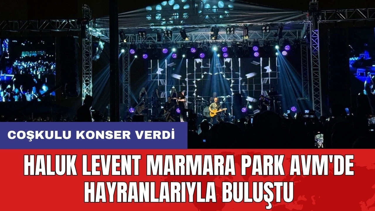 Haluk Levent Marmara Park AVM'de hayranlarıyla buluştu