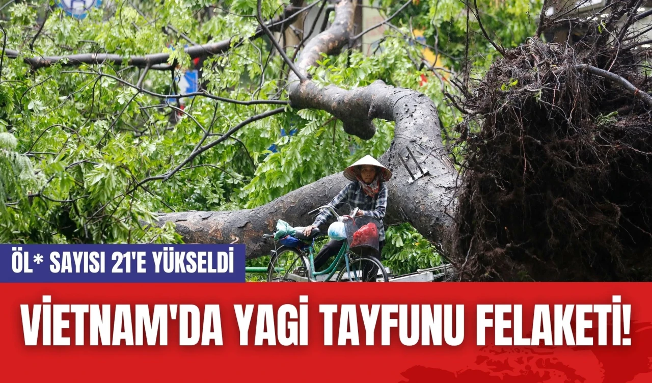 Vietnam'da Yagi Tayfunu Felaketi! Öl* Sayısı 21'e Yükseldi