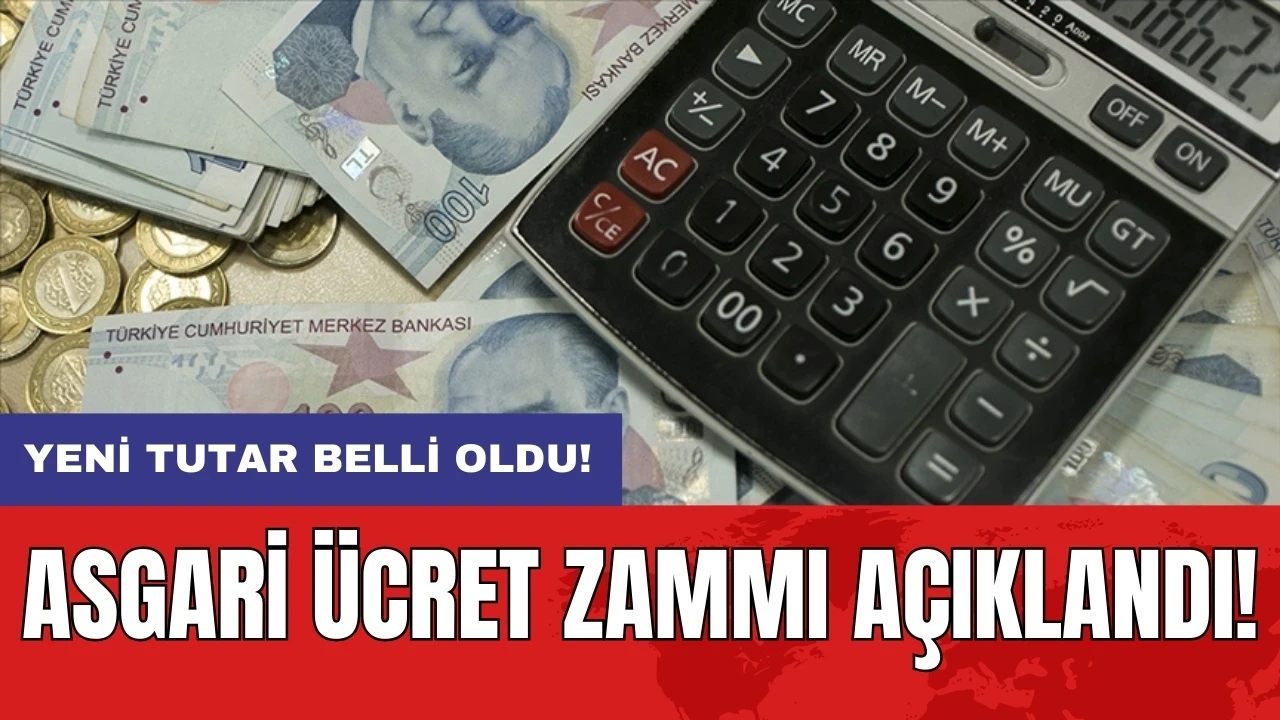 Asgari ücret zammı açıklandı: Yeni tutar belli oldu!