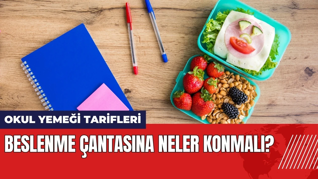 Beslenme çantasına neler konmalı? Öğrenciler için okul yemeği tarifleri