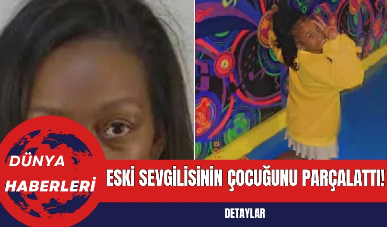 Eski Sevgilisinin Çocuğunu Parçalattı!