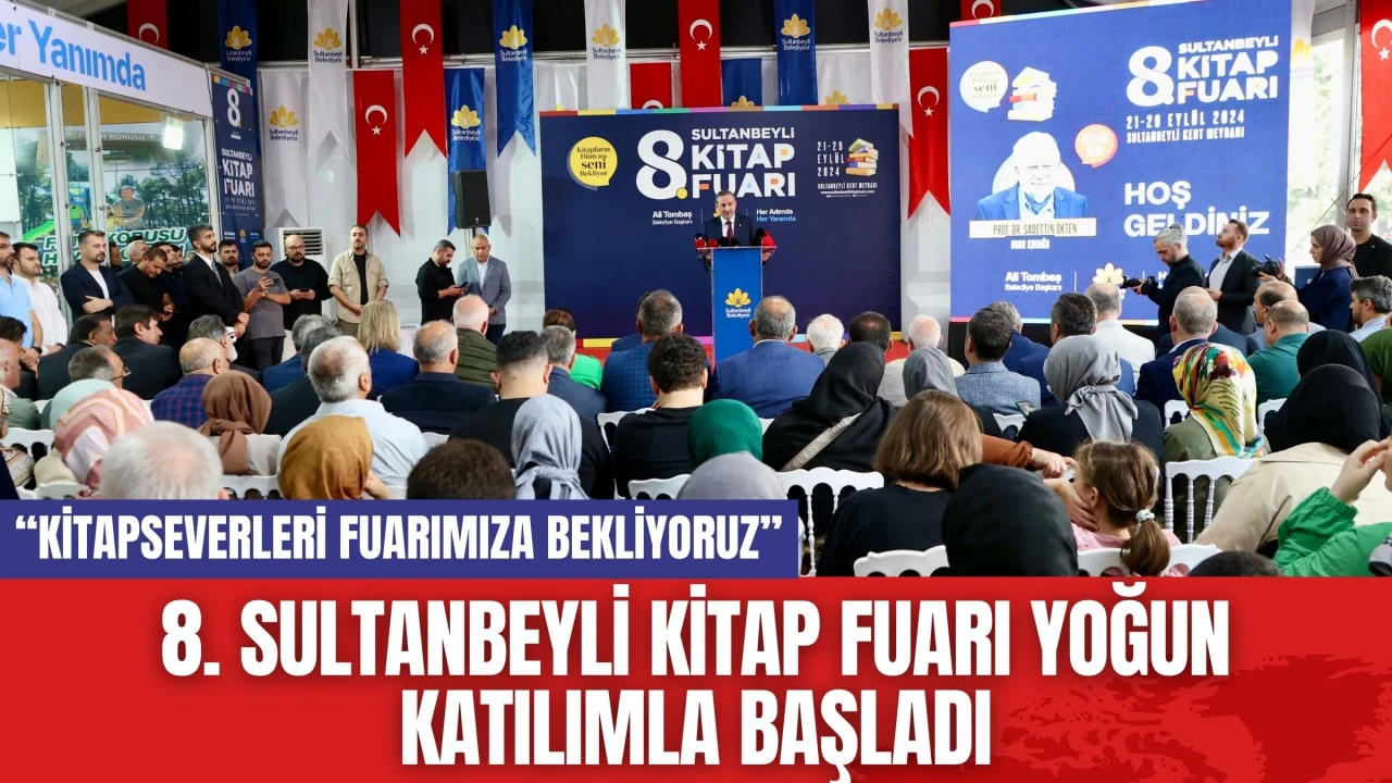 8. Sultanbeyli Kitap Fuarı yoğun katılımla başladı