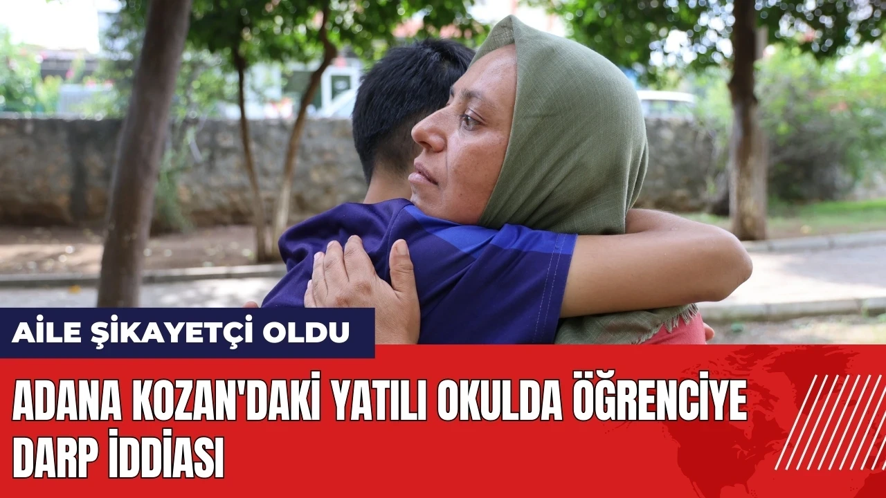 Adana Kozan'daki yatılı okulda öğrenciye darp iddiası