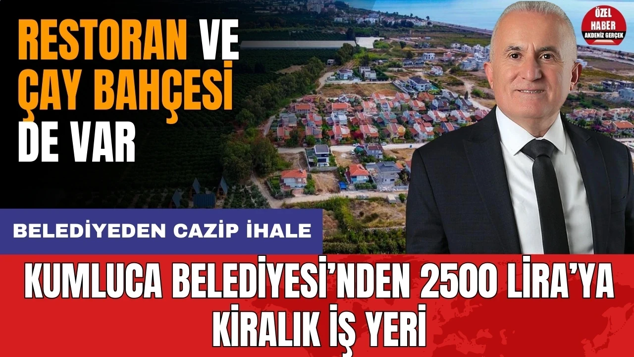 Kumluca Belediyesi'nden 2500 Lira'ya iş yeri