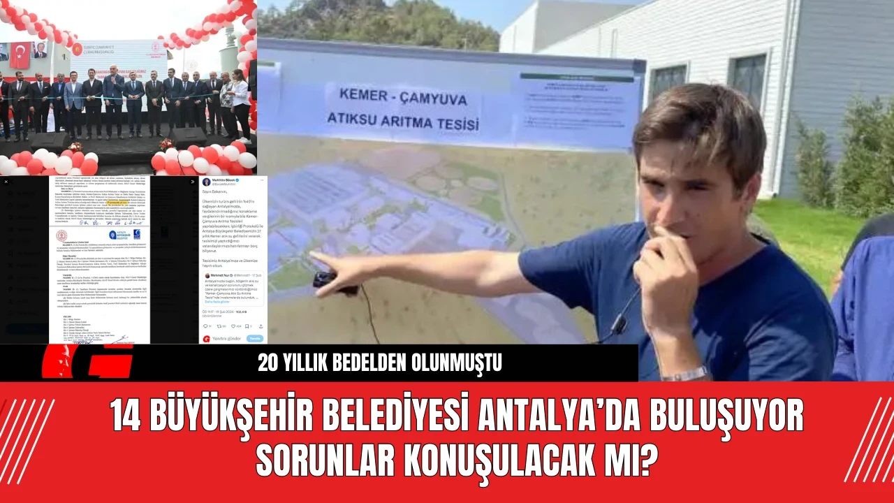 14 Büyükşehir Belediyesi Antalya’da Buluşuyor Sorunlar Konuşulacak mı?