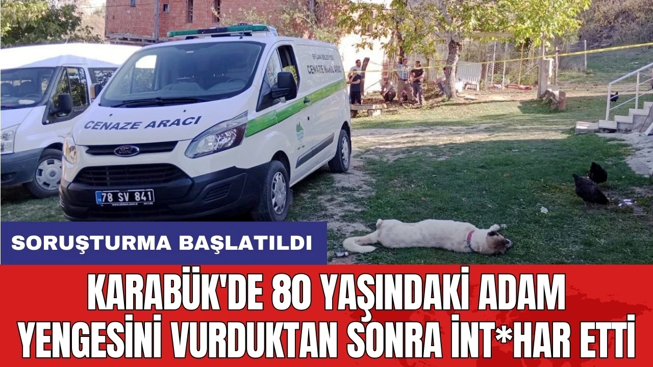 Karabük'de 80 yaşındaki adam yengesini vurduktan sonra int*har etti