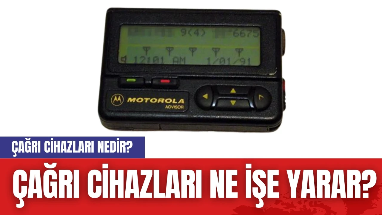 Çağrı Cihazları Nedir? Çağrı Cihazları Ne İşe Yarar?