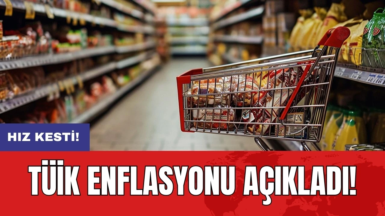 TÜİK enflasyonu açıkladı!