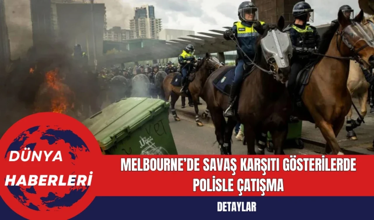 Melbourne’de Savaş Karşıtı Gösterilerde Polisle Çatışma