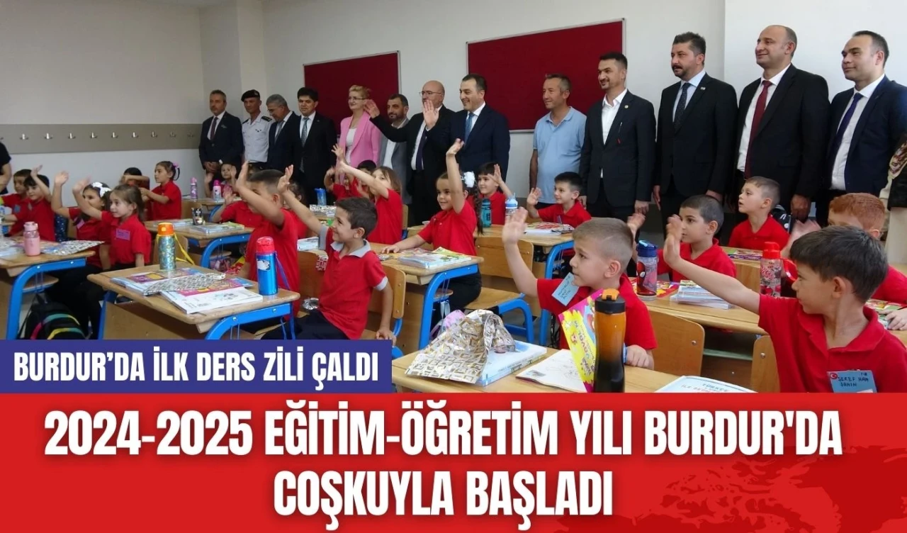 2024-2025 eğitim-öğretim yılı Burdur'da coşkuyla başladı