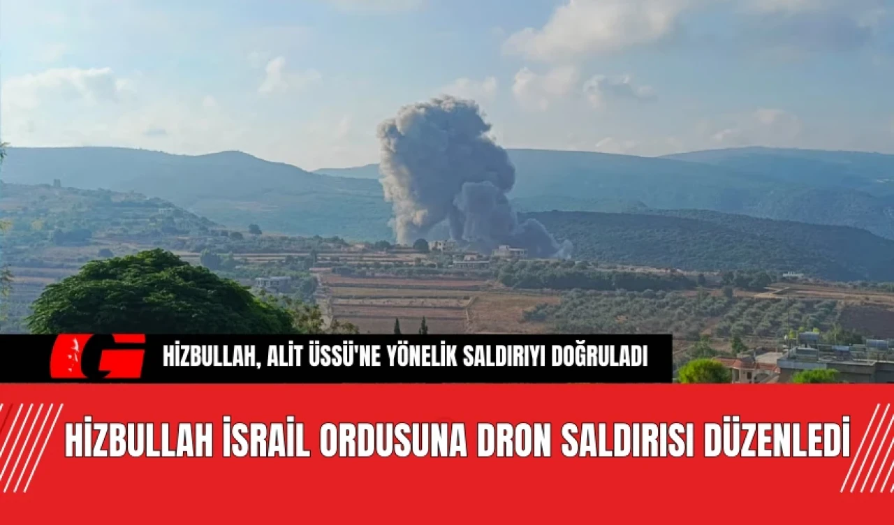 Hizbullah İsrail Ordusuna Dron Saldırısı Düzenledi