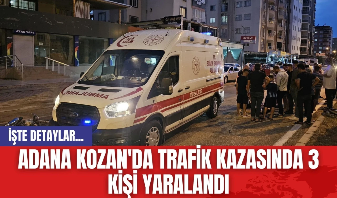 Adana Kozan'da Trafik Kazasında 3 Kişi Yaralandı