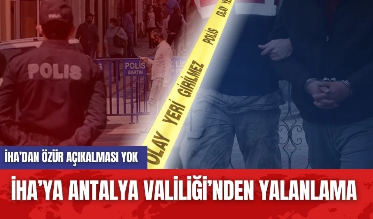 Suç oranları yüksek olan illeri paylaşmıştı! İHA’ya Antalya Valiliği’nden yalanlama