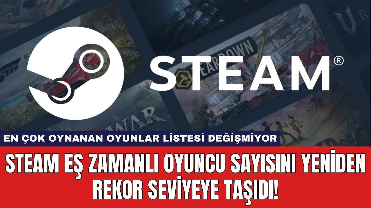 Steam Eş Zamanlı Oyuncu Sayısını Yeniden Rekor Seviyeye Taşıdı!