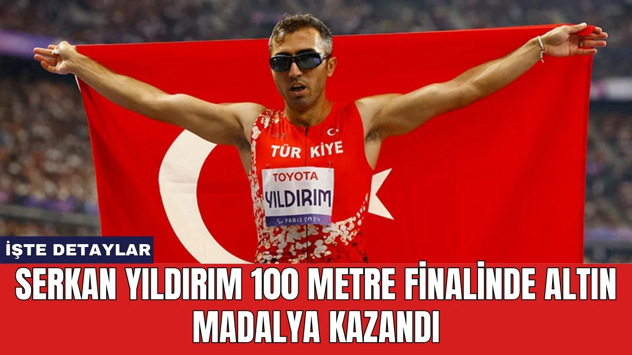 Serkan Yıldırım 100 Metre Finalinde Altın Madalya Kazandı